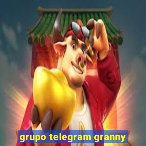 grupo telegram granny